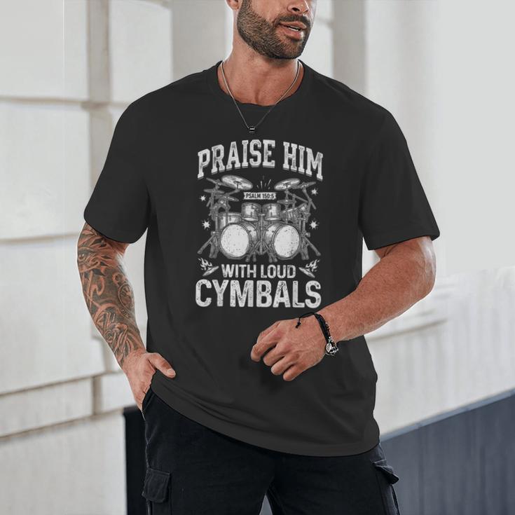 Praise Him With Loud Cymbals Psalm 150-5 Vintage Drum Kit Unisex T-Shirt Praise Him With Loud Cymbals Psalm 150-5 Vintage Drum Kit Unisex T-Shirt