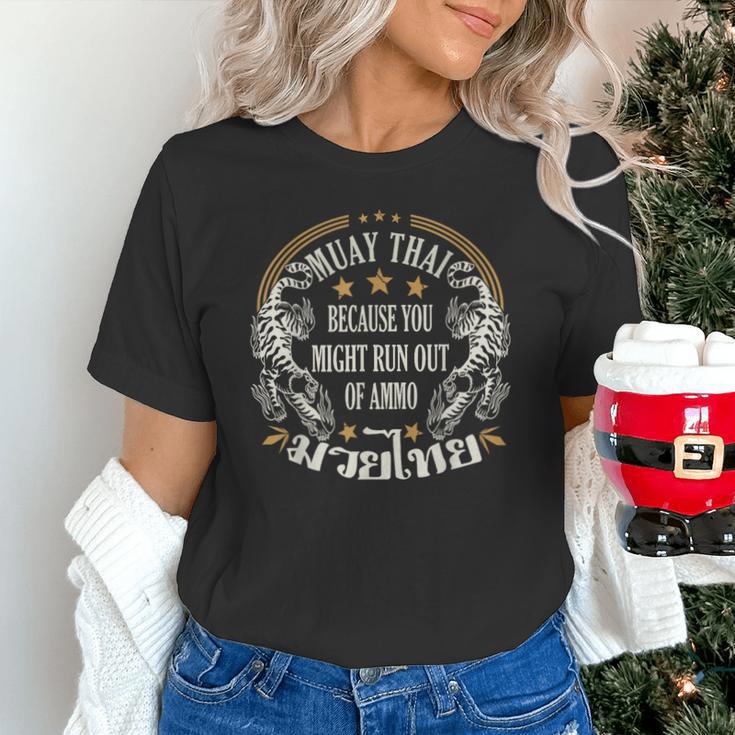 Muay Thai Because You Run Might Out Of Ammo Thai Boxing Unisex T-Shirt Muay Thai Because You Run Might Out Of Ammo Thai Boxing Unisex T-Shirt