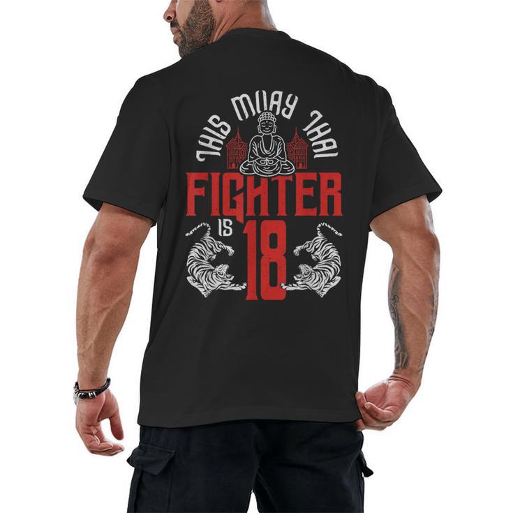 Muay Thai Fighter Is 18 Thai Boxing Muay Thai 18th Birthday Men's Back Print T-Shirt