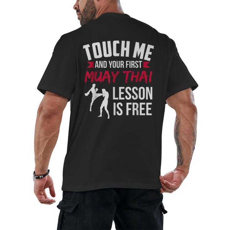 Touch Me And Your First Muay Thai Lesson Is Free Men's Back Print T-Shirt