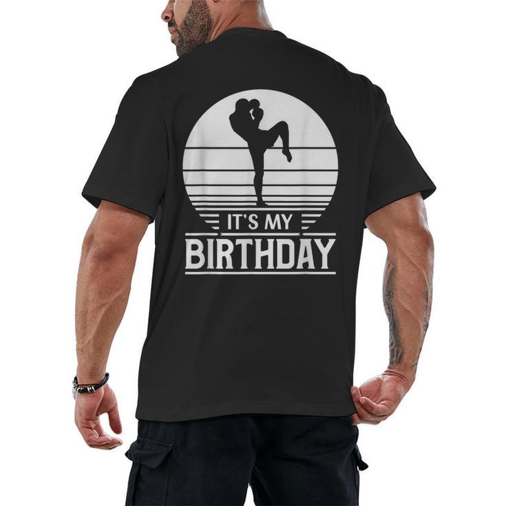 Vintage Birthday Shirt Muay Thai Kickboxer Its My Birthday Men's Back Print T-Shirt