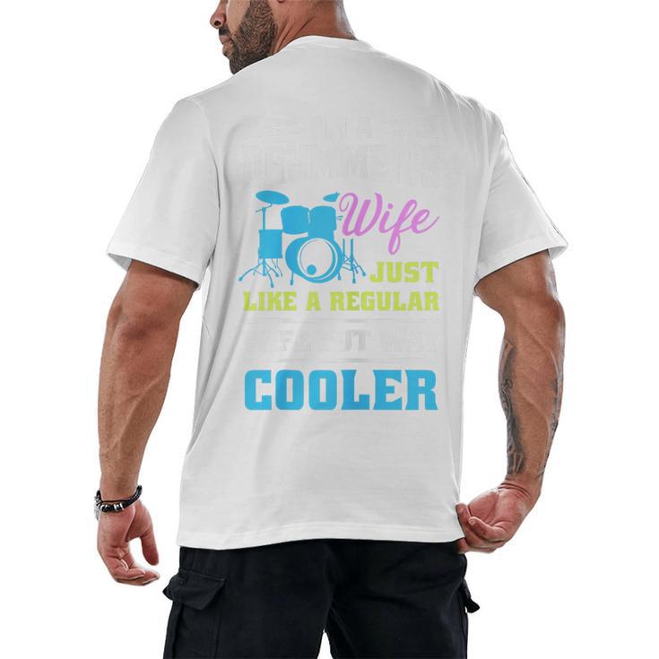 Cool Drum Kit Percussionist Drummer Wife Quote Image T-Shirt Men's Back Print T-Shirt