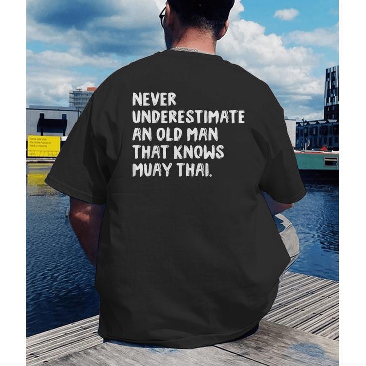 Never Underestimate An Old Man That Knows Muay Thai Men's Back Print T-Shirt Never Underestimate An Old Man That Knows Muay Thai Men's Back Print T-Shirt