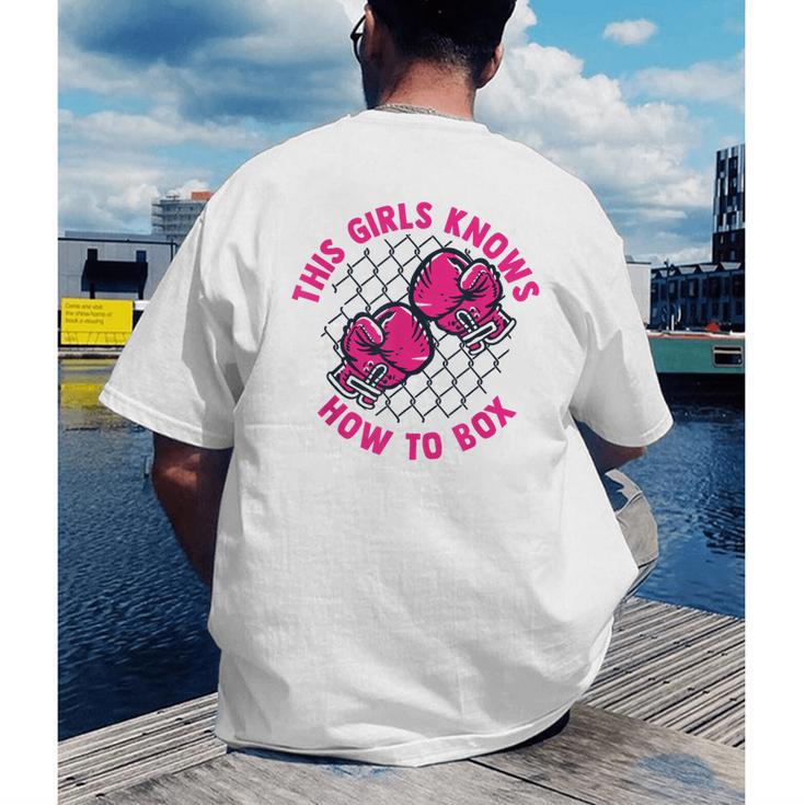 This Girl Knows How To Box Muay Thai Kickboxer Fan Boxing Men's Back Print T-Shirt This Girl Knows How To Box Muay Thai Kickboxer Fan Boxing Men's Back Print T-Shirt
