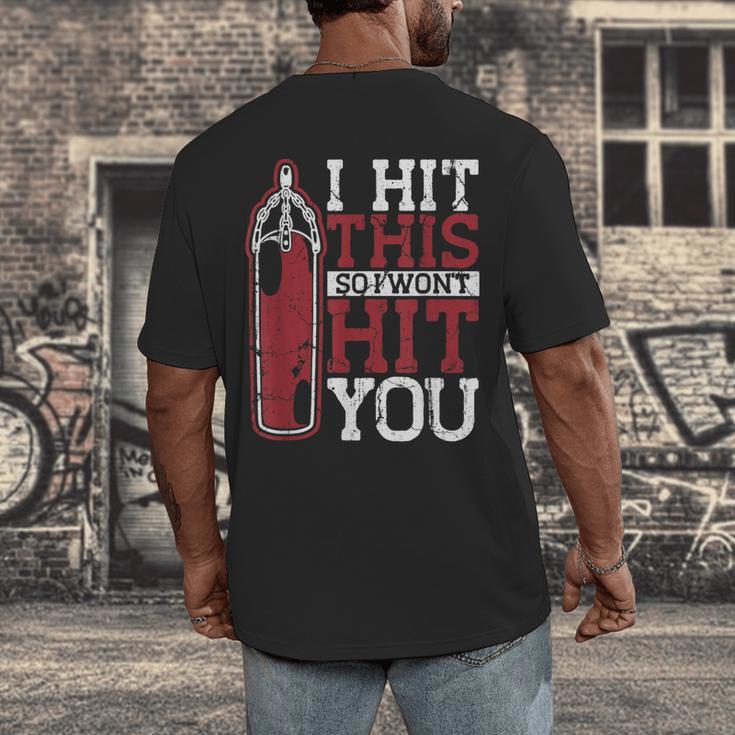 I Hit This So I Won't Hit You Kickboxer Fan Muay Thai Boxing Men's Back Print T-Shirt