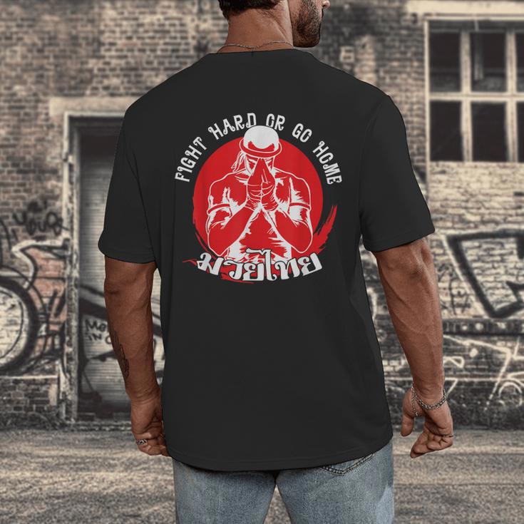 Muay Thai Sport Fight Hard Or Go Home Fighter Muay Thai Men's Back Print T-Shirt Muay Thai Sport Fight Hard Or Go Home Fighter Muay Thai Men's Back Print T-Shirt