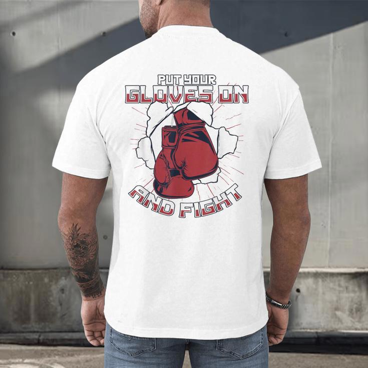 Put Your Gloves On And Fight Muay Thai Kickboxer Fan Boxing Men's Back Print T-Shirt