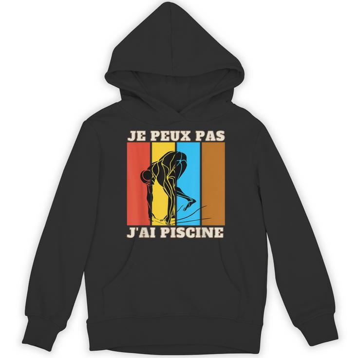 Je Peux Pas J'Ai Piscine Swimming Humour Retro Swimming Pool Unisex Hoodie