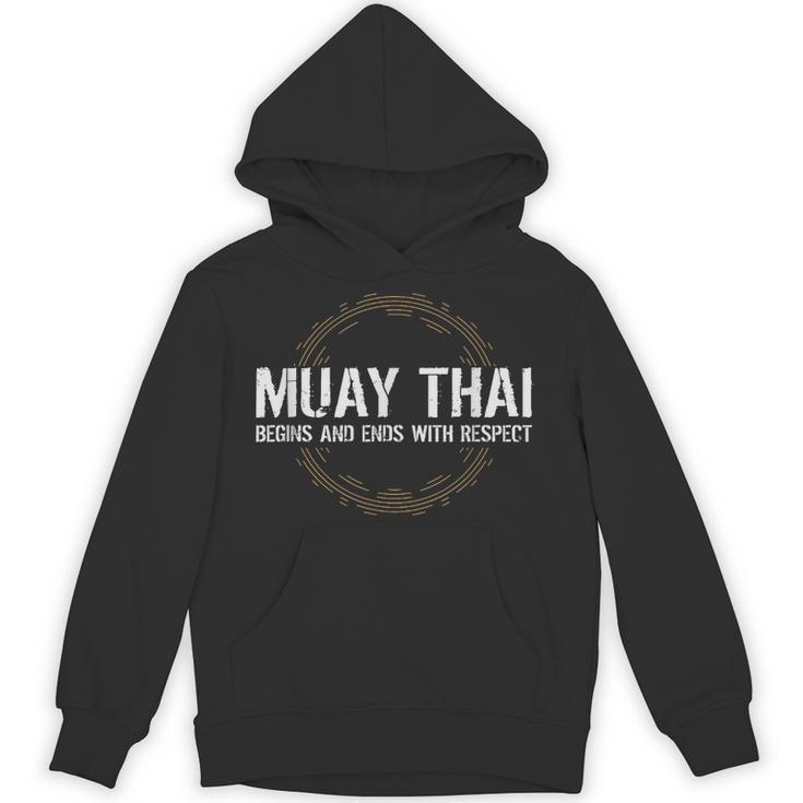Muay Thai Begins And Ends With Respect Martial Arts Unisex Hoodie