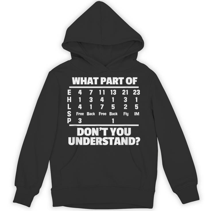 What Is Part Of Don't You Understand Swimming Swimmer Swimming Unisex Hoodie