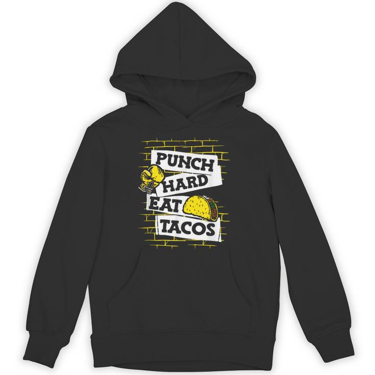 Punch Hard Eat Tacos Professional Boxer Muay Thai Boxing Unisex Hoodie