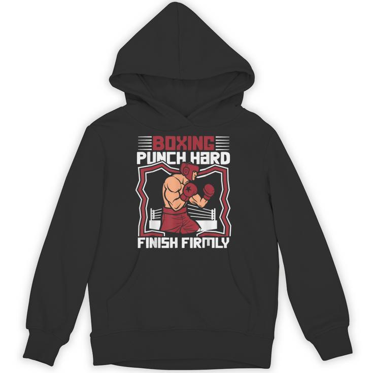 Punch Hard Finish Firmly Kickboxer Fan Muay Thai Boxing Unisex Hoodie