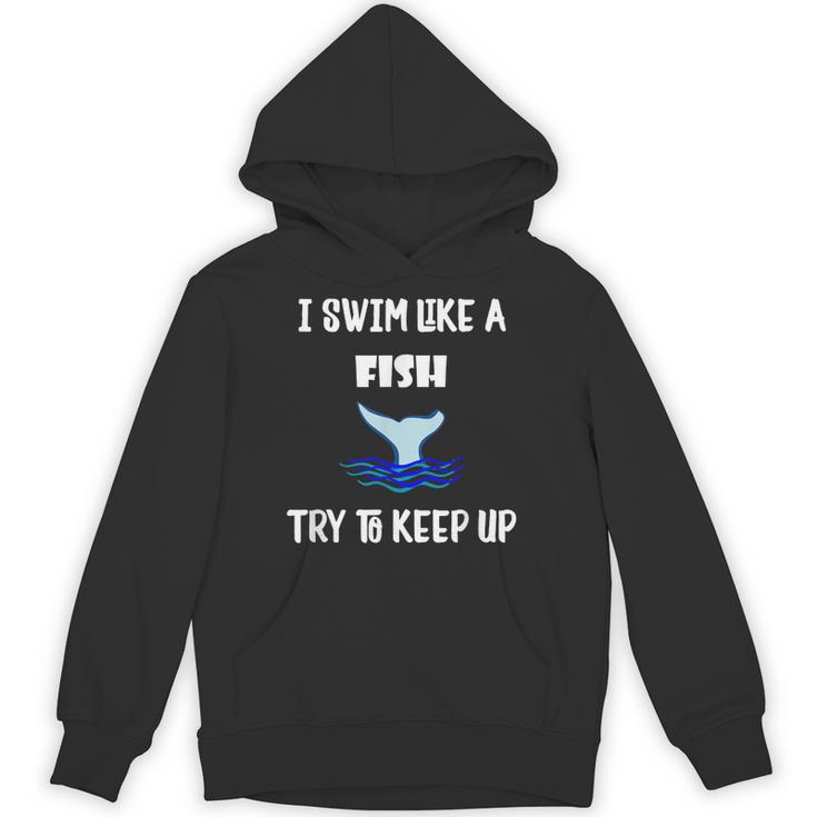Swim Like a Fish Swimming Sport Exercise T Shirt Dk Unisex Hoodie