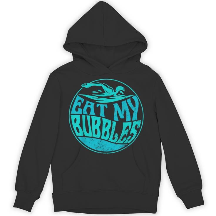 Swimming Quote For Swimmers Swim Team Eat My Bubbles Unisex Hoodie