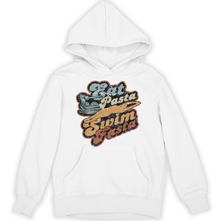 Eat Pasta Swim Fasta Swimmer Vintage Swimming Unisex Hoodie