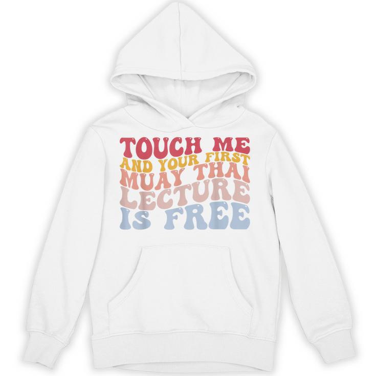 Your First Muay Thai Lecture Is Free Thai Boxing Trainer Unisex Hoodie