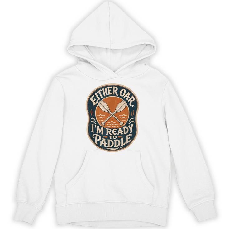 Kayak Canoe Paddle Either Oar Unisex Hoodie