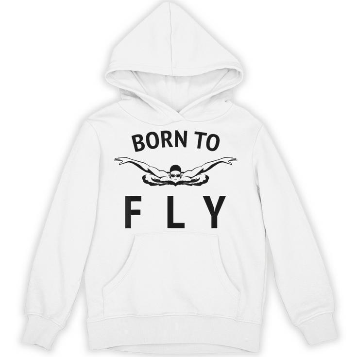 Swimmer Swim Team Born To Fly Butterfly Stroke Swimming Unisex Hoodie