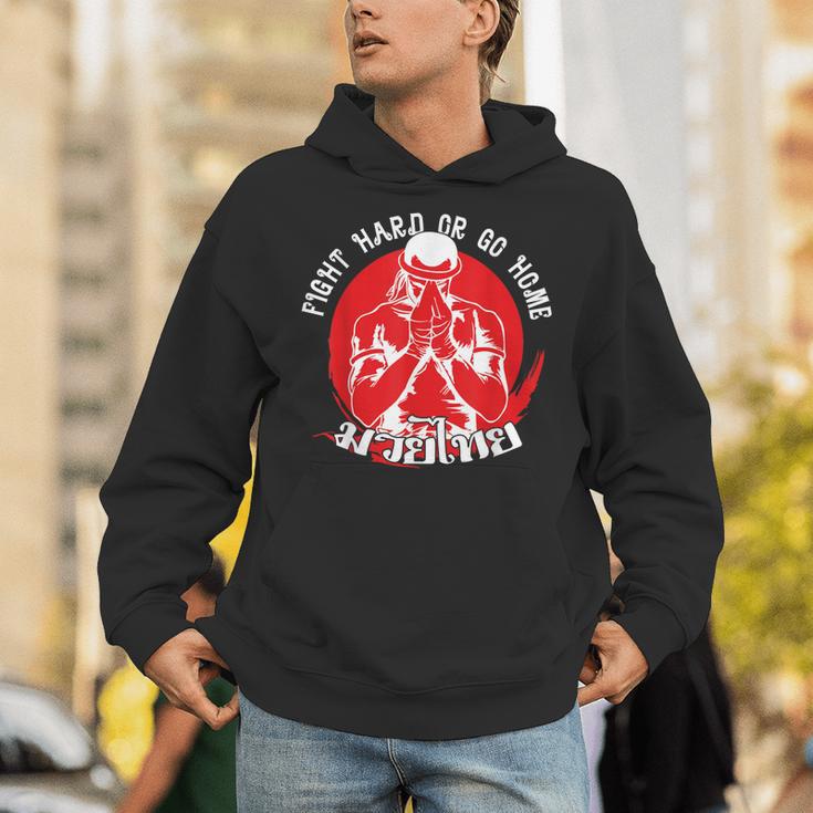Muay Thai Sport Fight Hard Or Go Home Fighter Muay Thai Unisex Hoodie