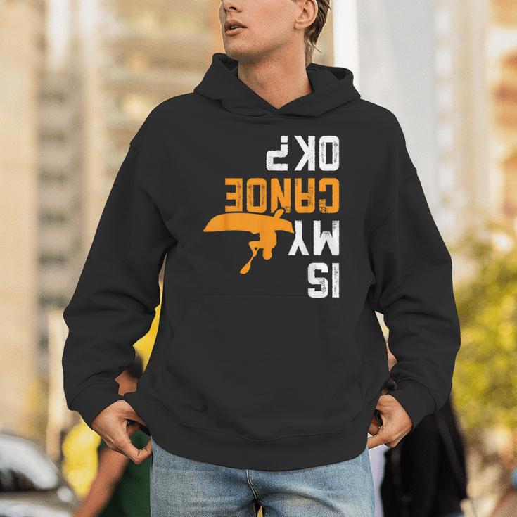 Upside Down Is My Canoe OK Stuff For Canoer Unisex Hoodie Upside Down Is My Canoe OK Stuff For Canoer Unisex Hoodie