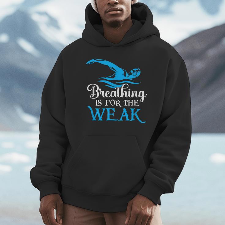 Breathing Is For The Weak Swimming Swimmer Unisex Hoodie