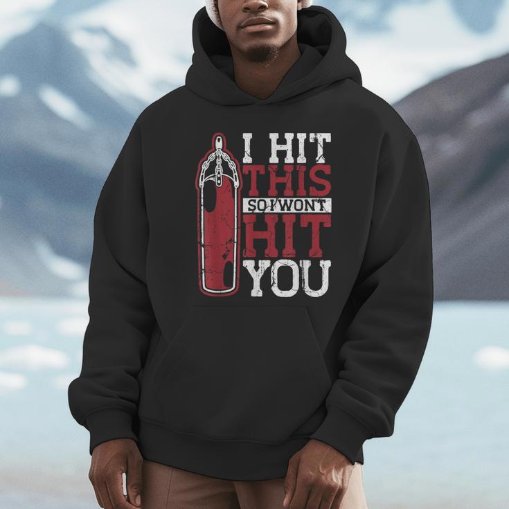I Hit This So I Won't Hit You Kickboxer Fan Muay Thai Boxing Unisex Hoodie I Hit This So I Won't Hit You Kickboxer Fan Muay Thai Boxing Unisex Hoodie