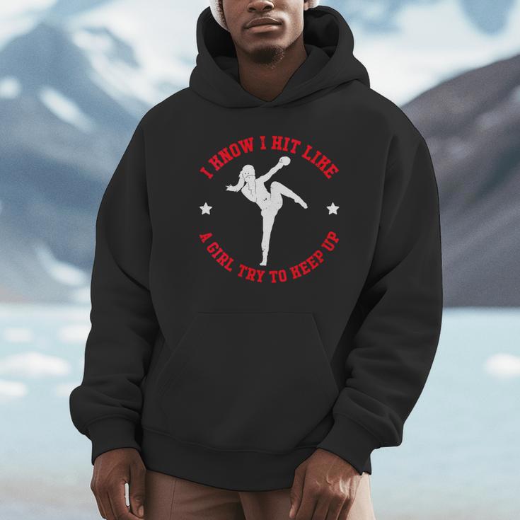 I Know I Hit Like A Girl Try To Keep Up Muay Thai Boxing Unisex Hoodie