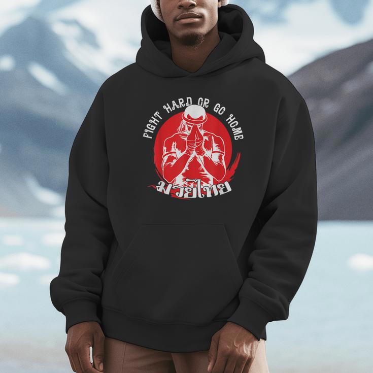 Muay Thai Sport Fight Hard Or Go Home Fighter Muay Thai Unisex Hoodie