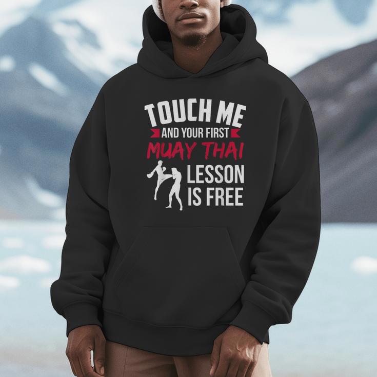 Touch Me And Your First Muay Thai Lesson Is Free Unisex Hoodie Touch Me And Your First Muay Thai Lesson Is Free Unisex Hoodie
