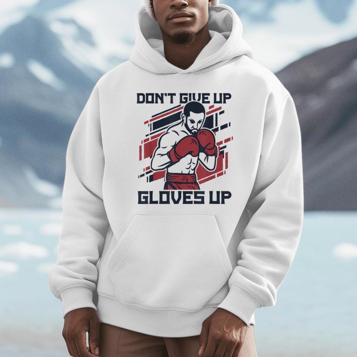 Don't Give Up Gloves Up Professional Boxer Muay Thai Boxing Unisex Hoodie