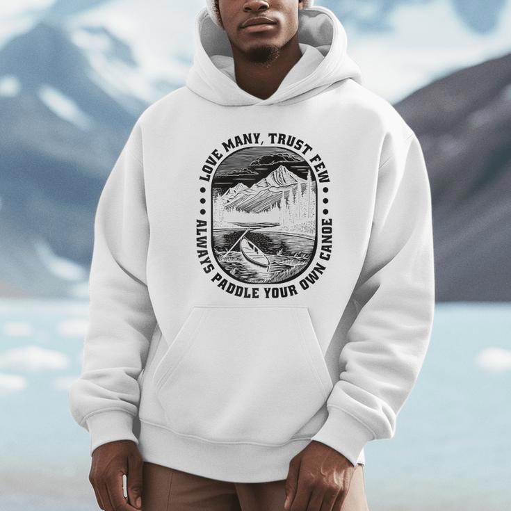 Love Many Trust Few Always Paddle Your Own Canoe Raglan Baseball Tee Unisex Hoodie
