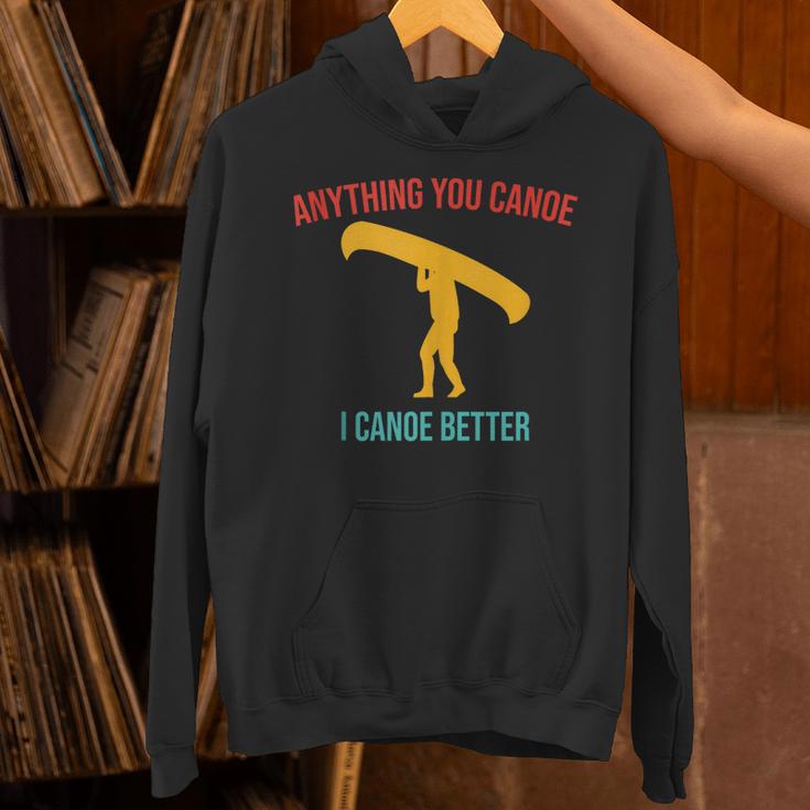 Anything You Canoe I Canoe Better Vintage Quote Sleeveless Unisex Hoodie
