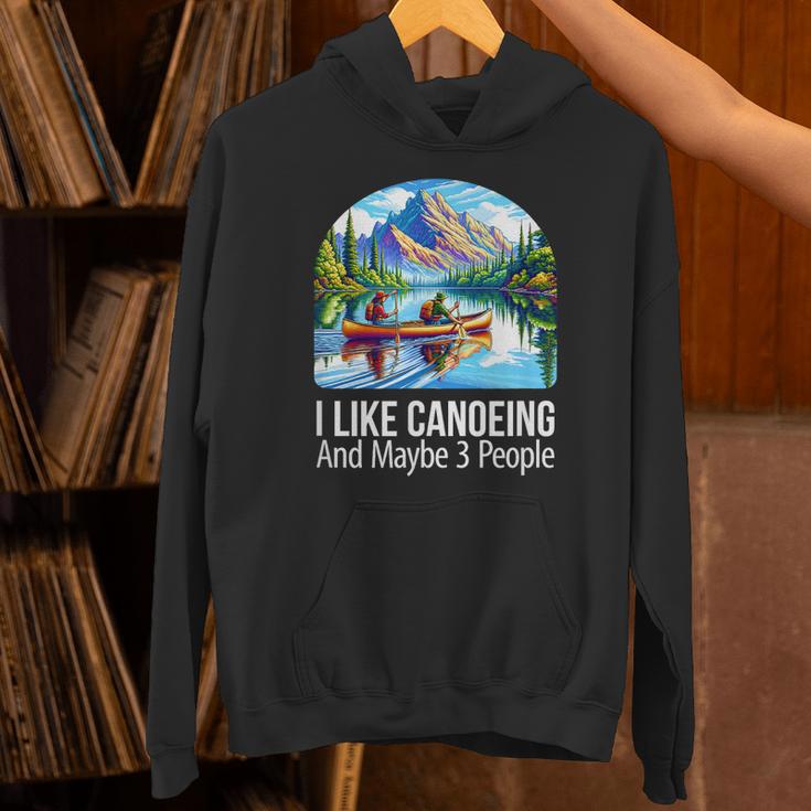 I Like Canoeing And Maybe 3 People Canoe Unisex Hoodie