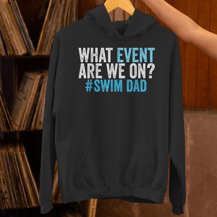 What Event Are We On Swim Dad Swimmer Father Swimming Unisex Hoodie What Event Are We On Swim Dad Swimmer Father Swimming Unisex Hoodie
