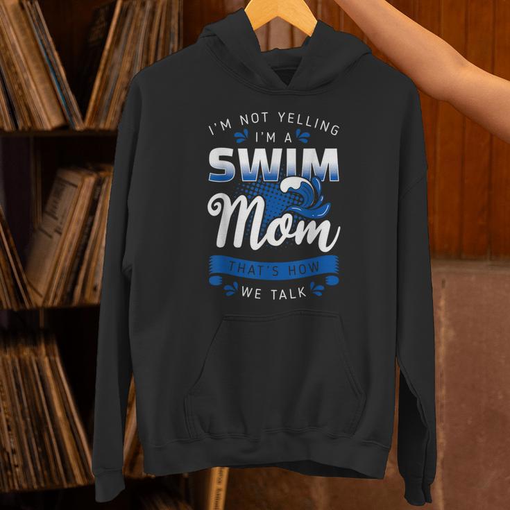 I'm Not Yelling I'm A Swim Mom That's How We Talk Swimming Unisex Hoodie
