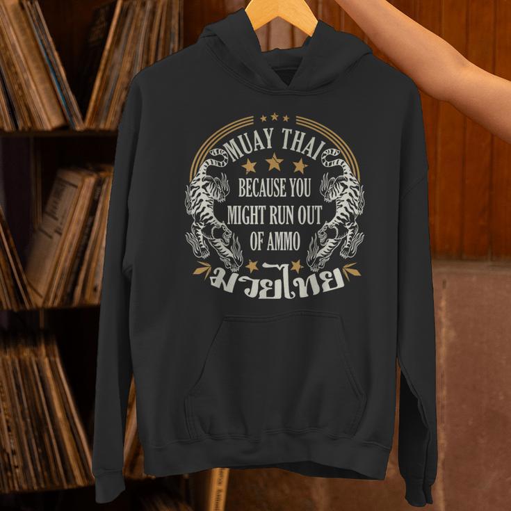 Muay Thai Because You Run Might Out Of Ammo Thai Boxing Unisex Hoodie Muay Thai Because You Run Might Out Of Ammo Thai Boxing Unisex Hoodie