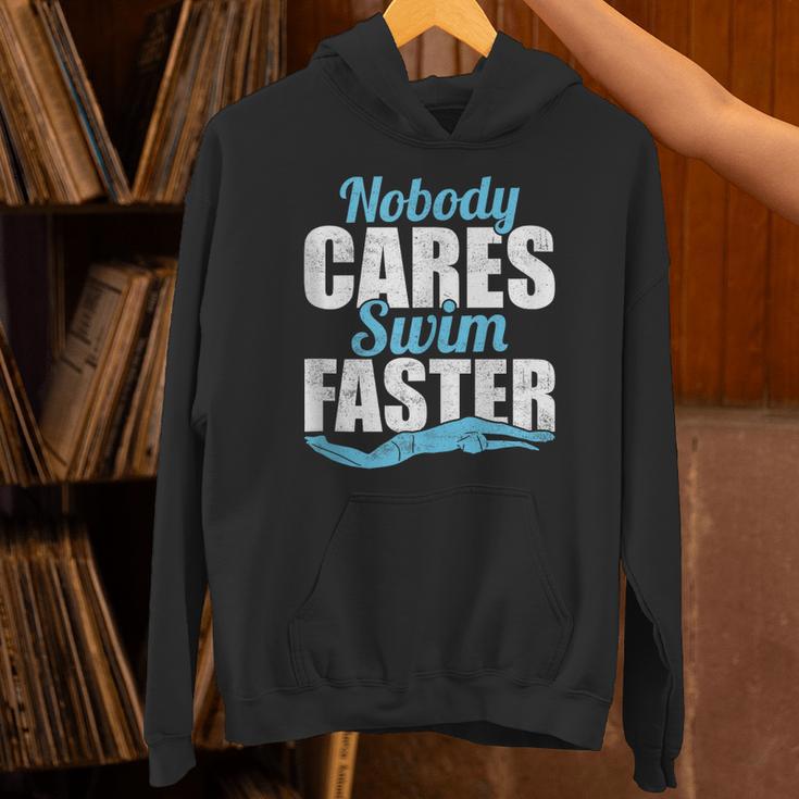 Nobody Cares Swim Faster Swimming Swim Team Unisex Hoodie