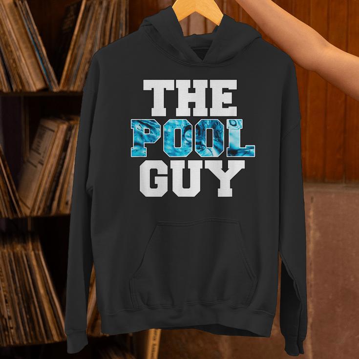 The Pool Guy For Pool Worker Swimming Pool Experts Unisex Hoodie The Pool Guy For Pool Worker Swimming Pool Experts Unisex Hoodie