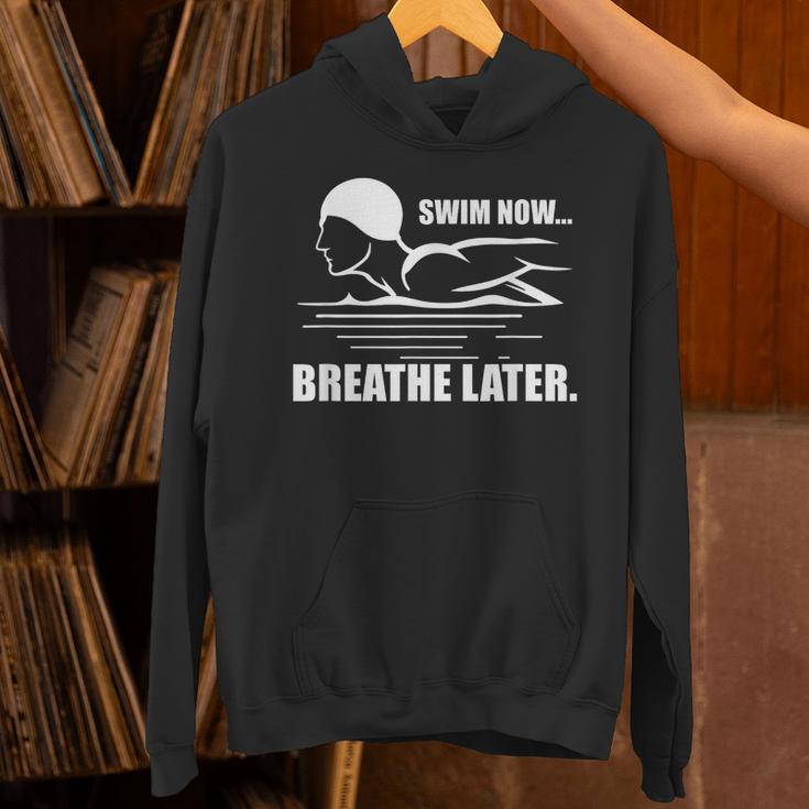 Swim Now Breathe Later Swimming Pool Breaststroke Unisex Hoodie Swim Now Breathe Later Swimming Pool Breaststroke Unisex Hoodie