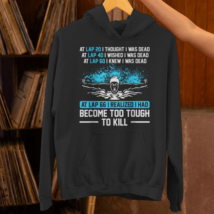 Swimmer At Lap 66 I Realized I Had Become To Tough Swimming Unisex Hoodie