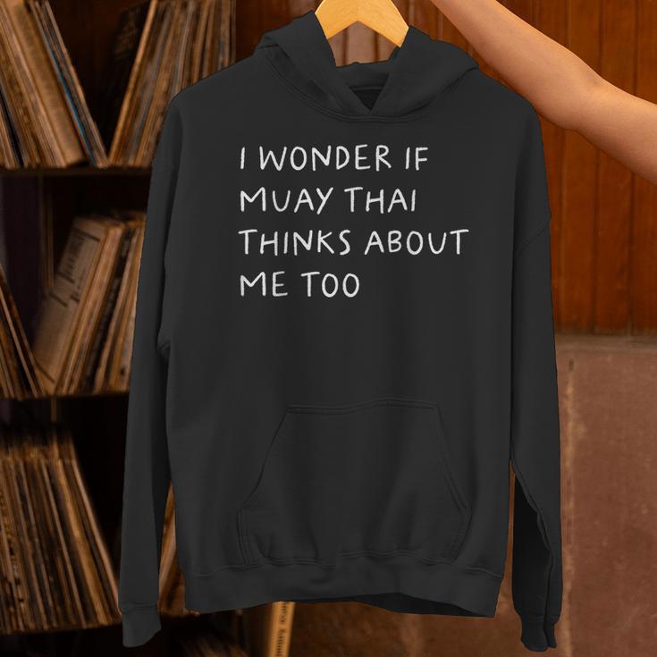 I Wonder If Muay Thai Thinks About Me Too Unisex Hoodie I Wonder If Muay Thai Thinks About Me Too Unisex Hoodie