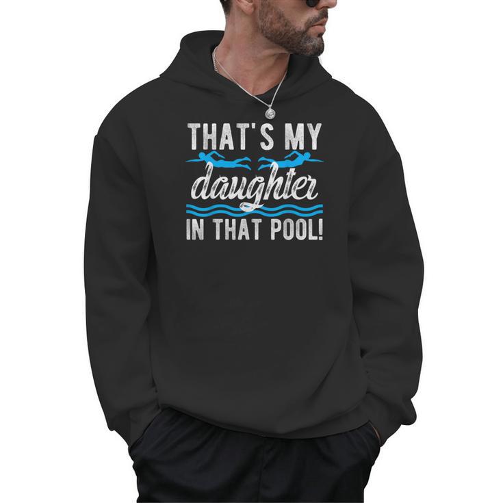 My Daughter Swim Dad Swimming Father Of A Swimmer Dad Men Hoodie