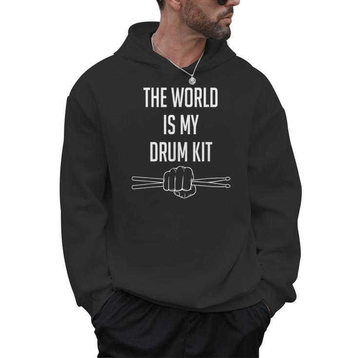 Drummer Saying The World Is My Drum Kit Men Hoodie