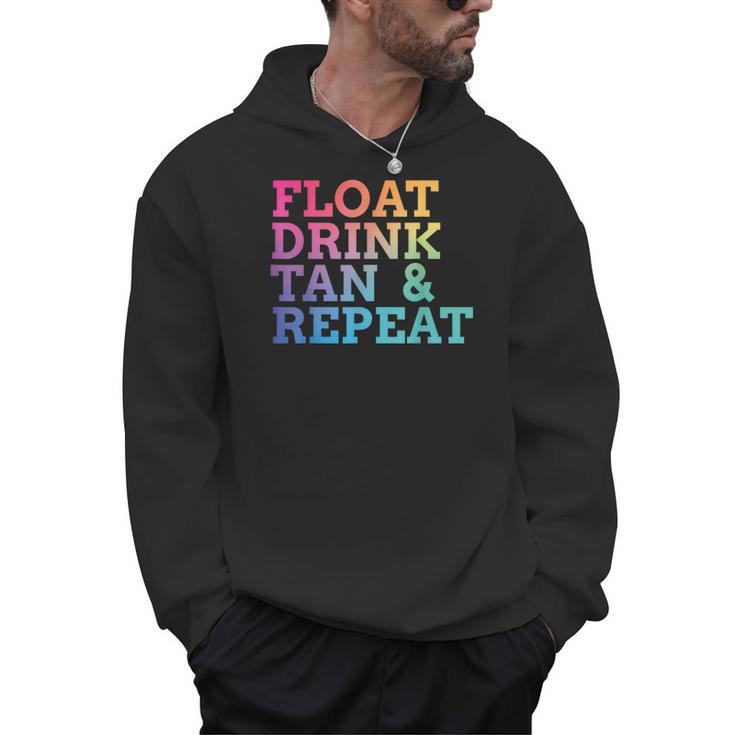 Float Drink Tan Repeat Summer Swimming Beach Pool Vacation Men Hoodie