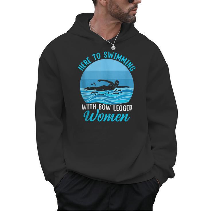 Here's To Swimming With Bow Legged Women Swimming Men Hoodie