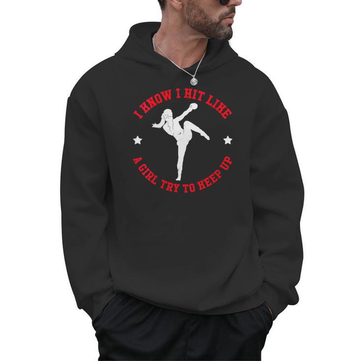 I Know I Hit Like A Girl Try To Keep Up Muay Thai Boxing Men Hoodie