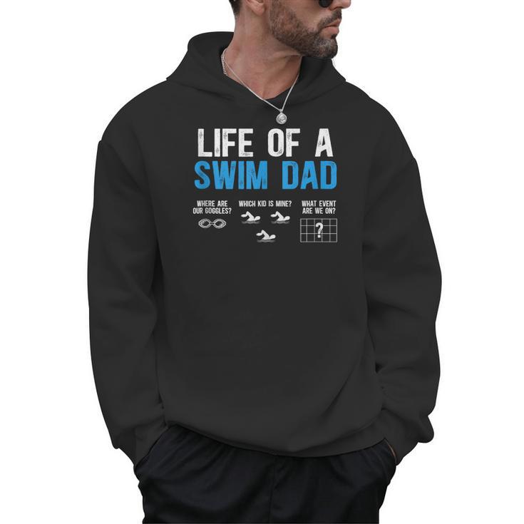 Life Of A Swim Dad Of A Swimmer Dad Swimming Father Men Hoodie