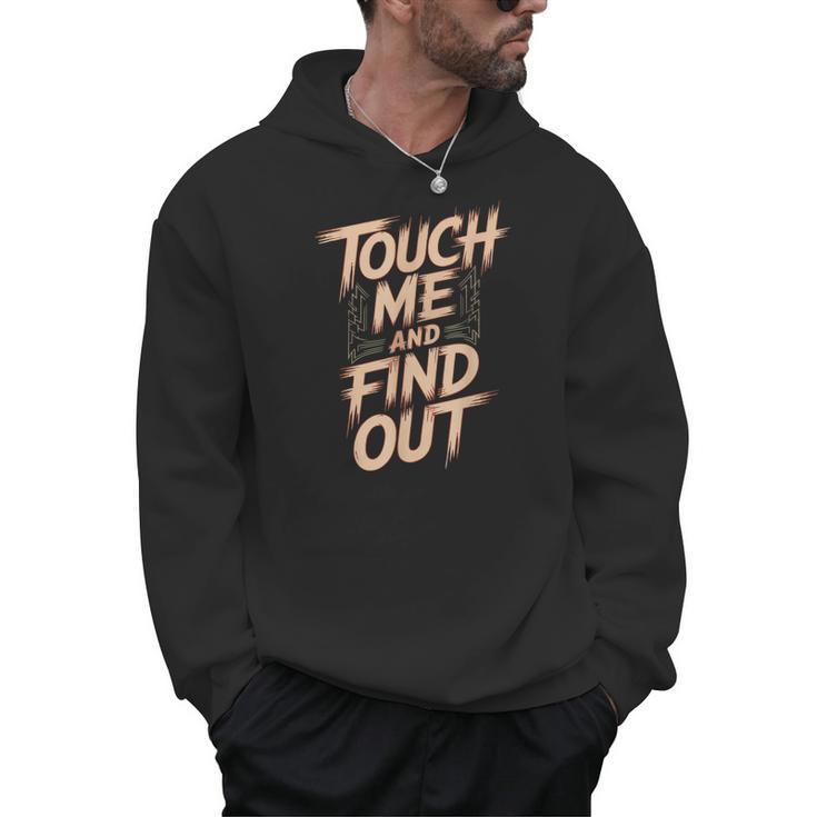 Muay Thai Fighter Touch Find Out Humor Warning Men Hoodie