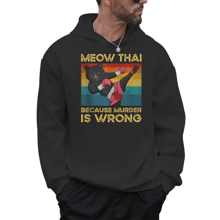 Muay Thai Because Murder Is Wrong Cat Meow Thai Men Hoodie