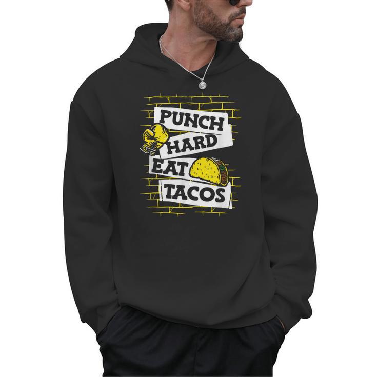 Punch Hard Eat Tacos Professional Boxer Muay Thai Boxing Men Hoodie